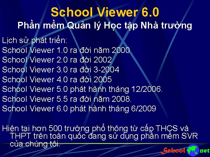 School Viewer 6. 0 Phần mềm Quản lý Học tập Nhà trường Lịch sử