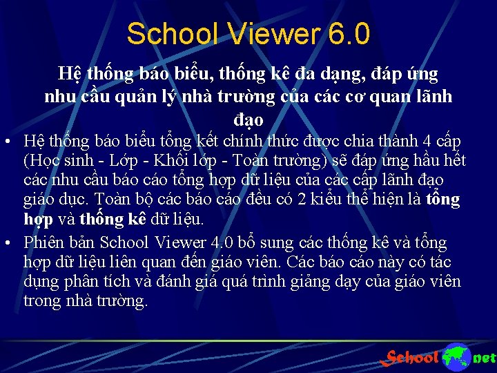 School Viewer 6. 0 Hệ thống báo biểu, thống kê đa dạng, đáp ứng