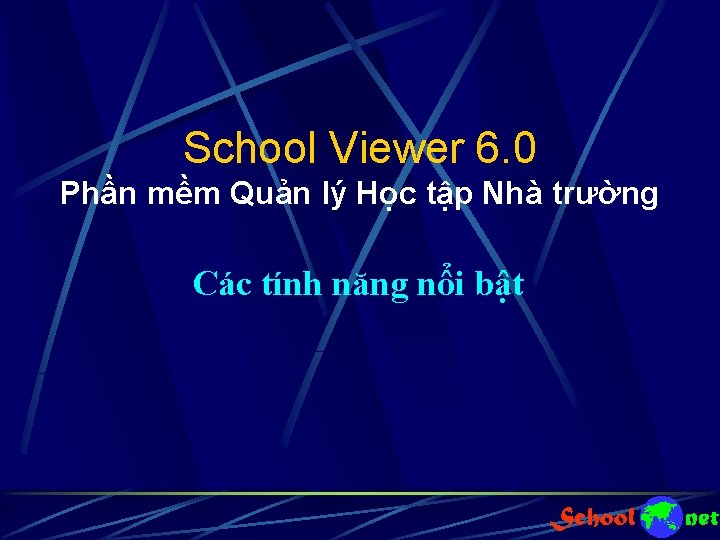 School Viewer 6. 0 Phần mềm Quản lý Học tập Nhà trường Các tính