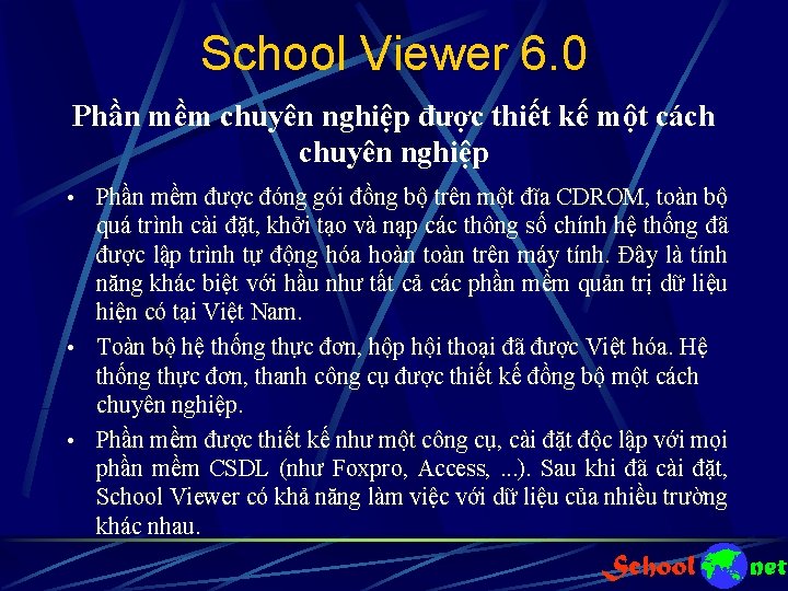 School Viewer 6. 0 Phần mềm chuyên nghiệp được thiết kế một cách chuyên