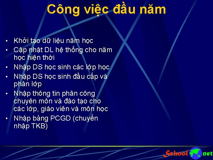 Công việc đầu năm • Khởi tạo dữ liệu năm học • Cập nhật