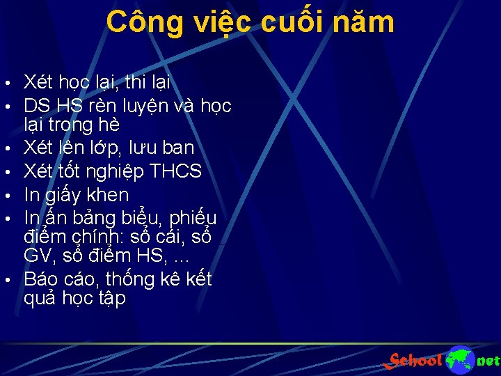 Công việc cuối năm • Xét học lại, thi lại • DS HS rèn