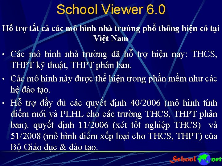 School Viewer 6. 0 Hỗ trợ tất cả các mô hình nhà trường phổ