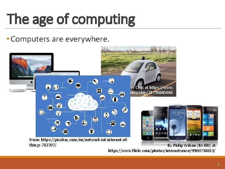 The age of computing • Computers are everywhere. By Marc van der Chijs at