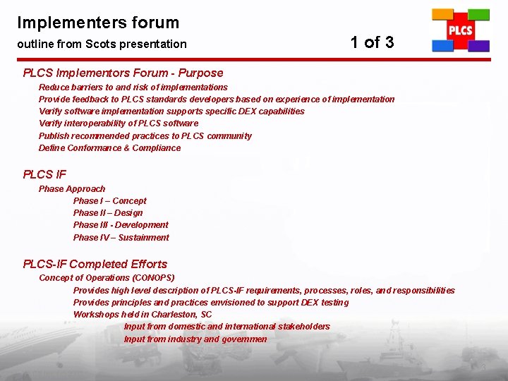 Implementers forum outline from Scots presentation 1 of 3 PLCS Implementors Forum - Purpose