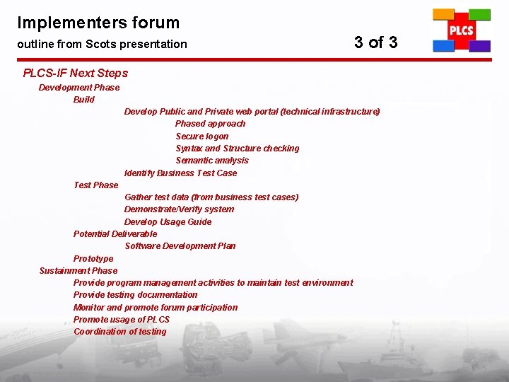 Implementers forum outline from Scots presentation 3 of 3 PLCS-IF Next Steps Development Phase