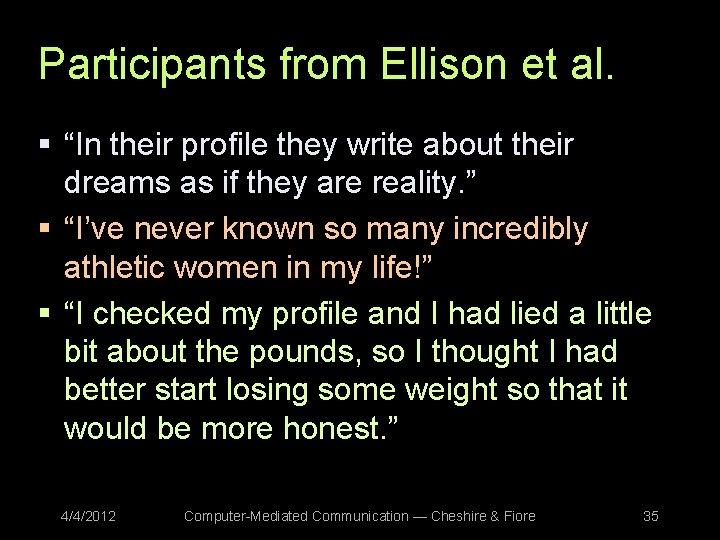 Participants from Ellison et al. § “In their profile they write about their dreams