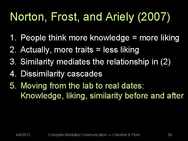 Norton, Frost, and Ariely (2007) 1. 2. 3. 4. 5. People think more knowledge