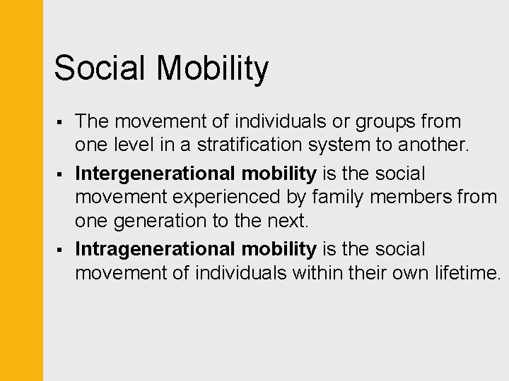 Social Mobility § § § The movement of individuals or groups from one level