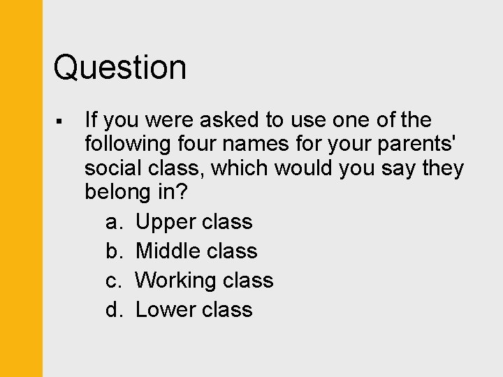 Question § If you were asked to use one of the following four names