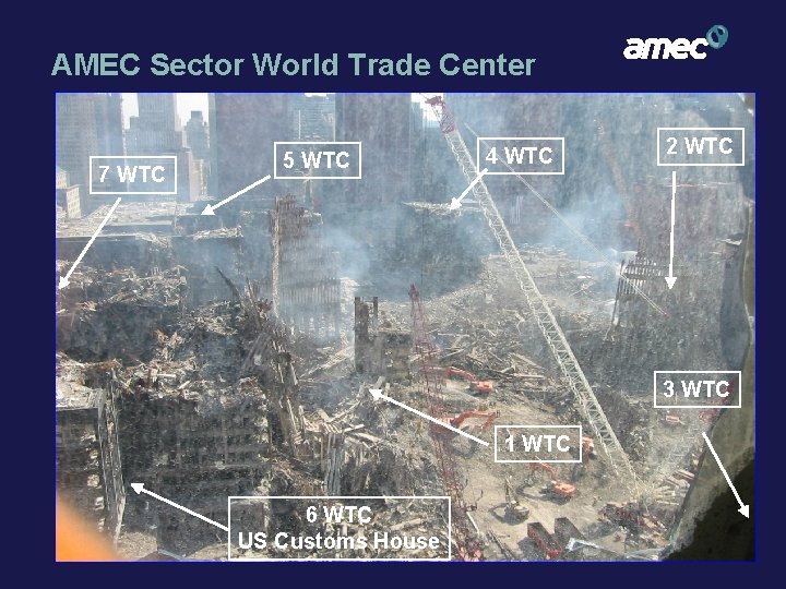 AMEC Sector World Trade Center 7 WTC 5 WTC 4 WTC 2 WTC 3