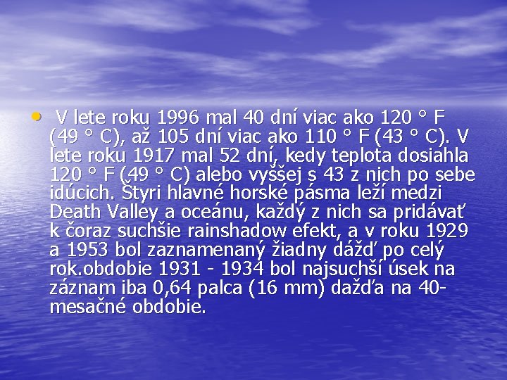  • V lete roku 1996 mal 40 dní viac ako 120 ° F