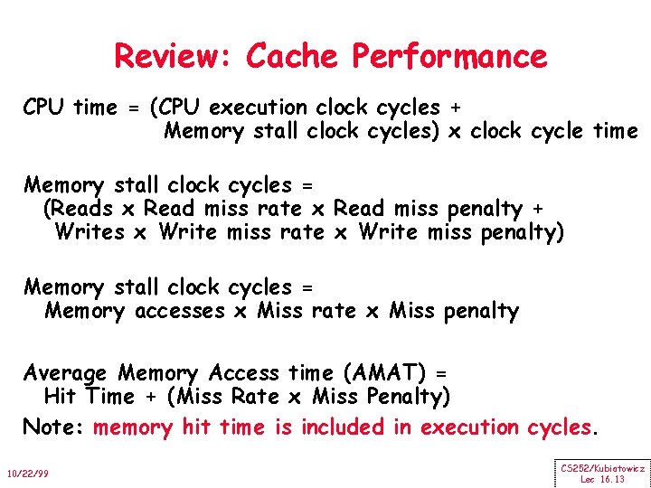 Review: Cache Performance CPU time = (CPU execution clock cycles + Memory stall clock