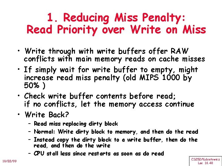 1. Reducing Miss Penalty: Read Priority over Write on Miss • Write through with