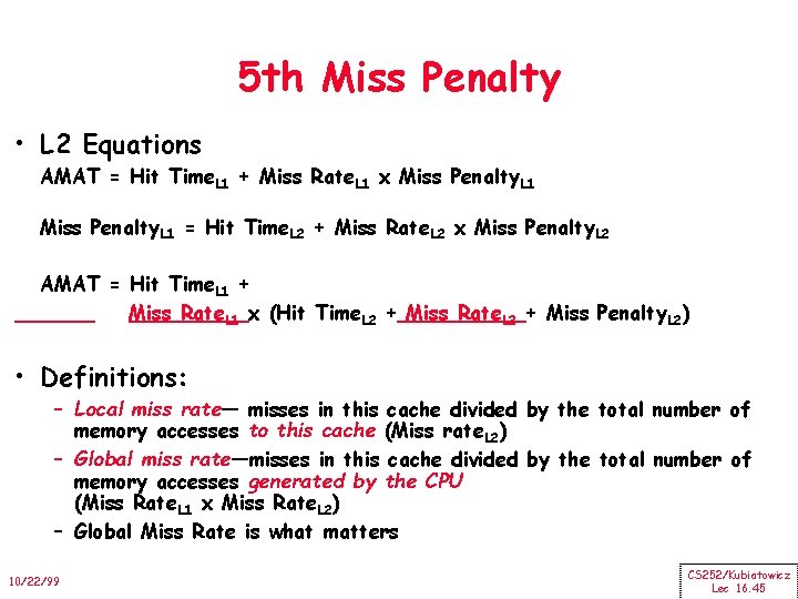 5 th Miss Penalty • L 2 Equations AMAT = Hit Time. L 1