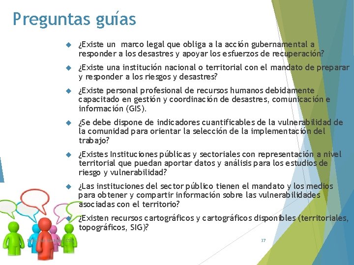 Preguntas guías ¿Existe un marco legal que obliga a la acción gubernamental a responder