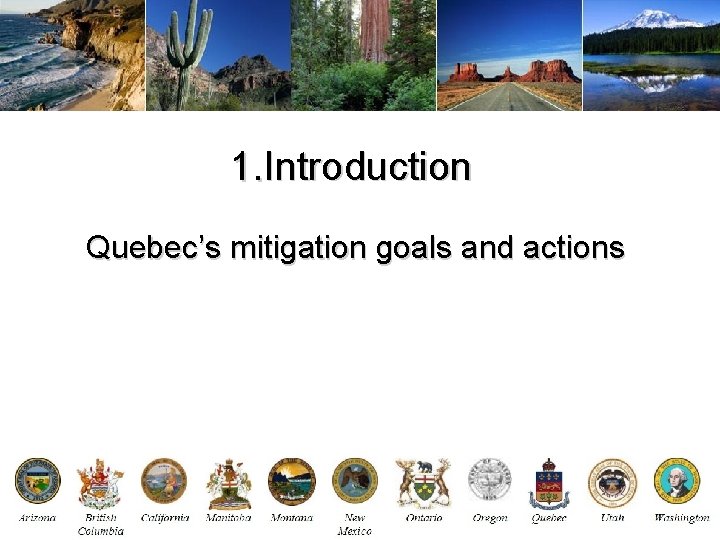 1. Introduction Quebec’s mitigation goals and actions 