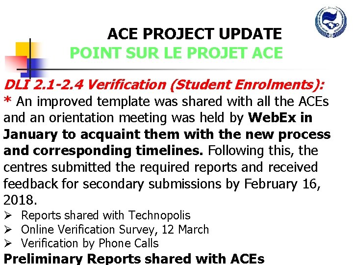 ACE PROJECT UPDATE POINT SUR LE PROJET ACE DLI 2. 1 -2. 4 Verification