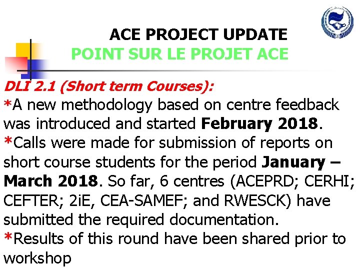 ACE PROJECT UPDATE POINT SUR LE PROJET ACE DLI 2. 1 (Short term Courses):