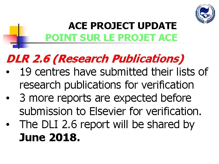 ACE PROJECT UPDATE POINT SUR LE PROJET ACE DLR 2. 6 (Research Publications) •