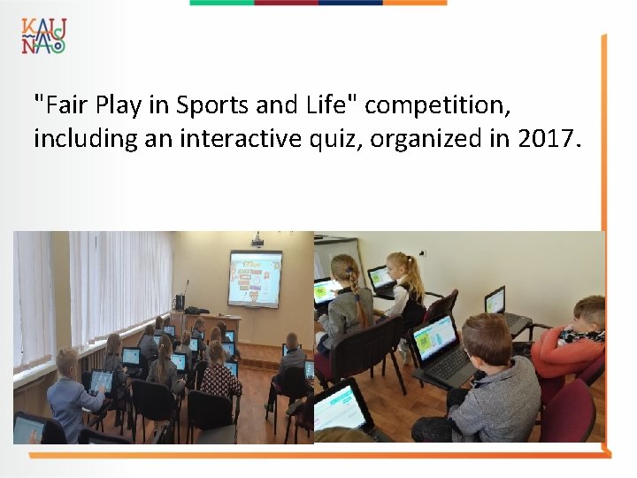 "Fair Play in Sports and Life" competition, including an interactive quiz, organized in 2017.
