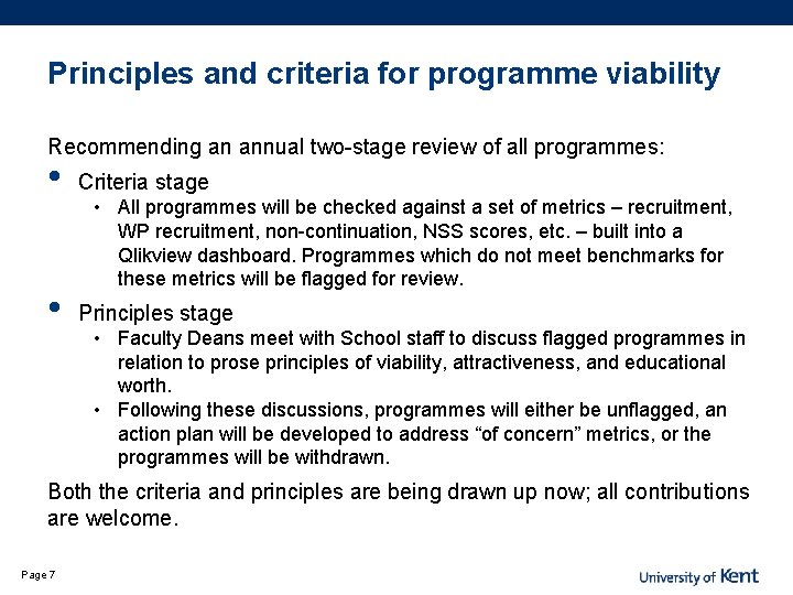 Principles and criteria for programme viability Recommending an annual two-stage review of all programmes: