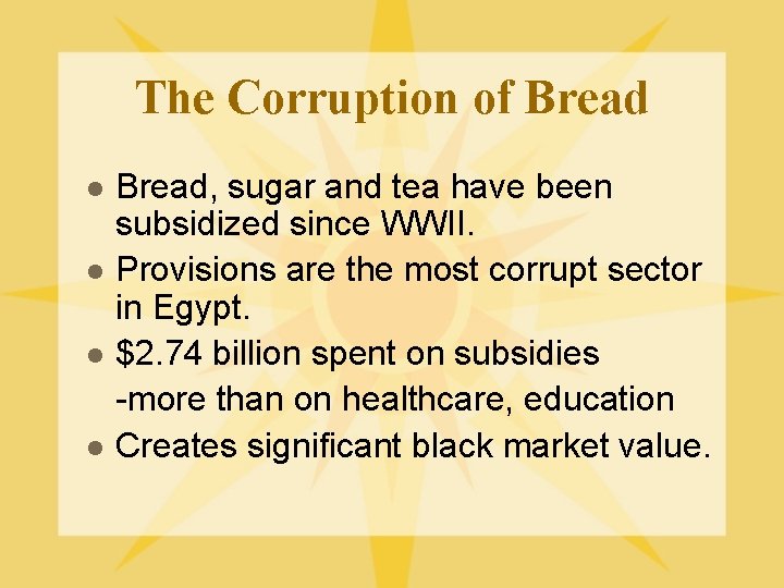 The Corruption of Bread l l Bread, sugar and tea have been subsidized since