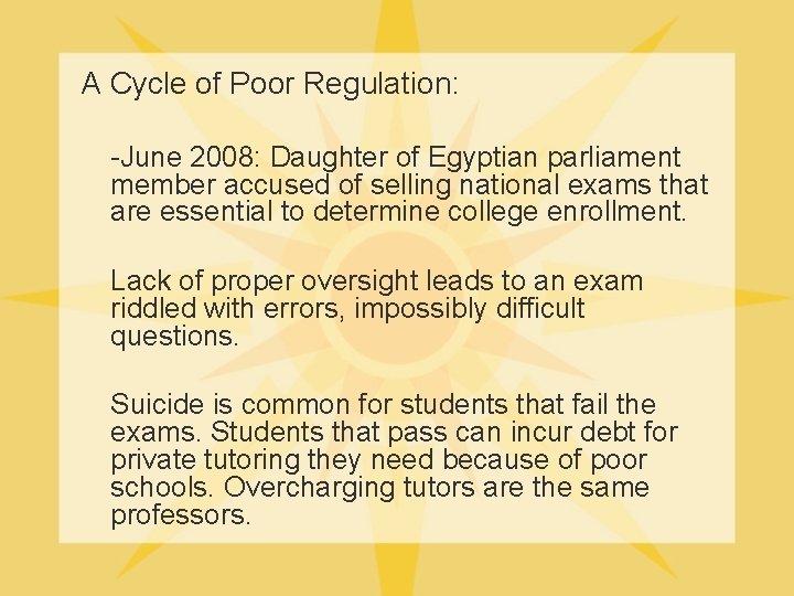 A Cycle of Poor Regulation: -June 2008: Daughter of Egyptian parliament member accused of