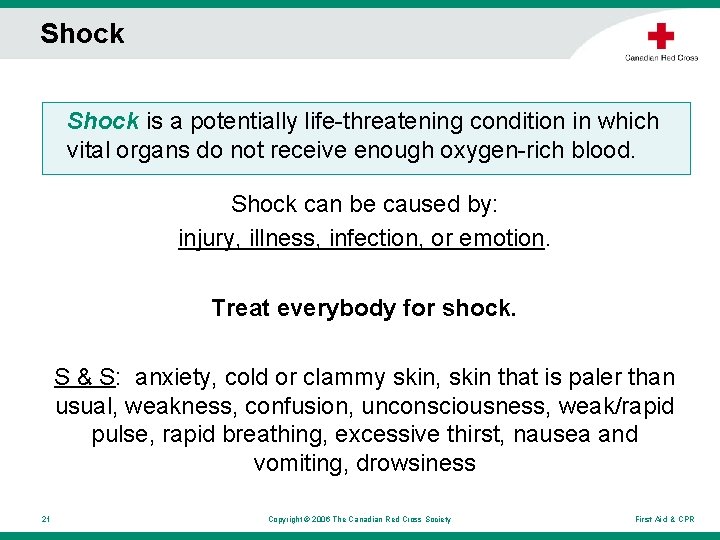 Shock is a potentially life-threatening condition in which vital organs do not receive enough Shock is a potentially life-threatening condition in which vital organs do not receive enough