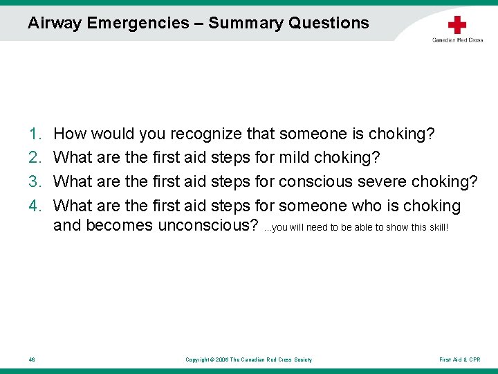 Airway Emergencies – Summary Questions 1. 2. 3. 4. 46 How would you recognize Airway Emergencies – Summary Questions 1. 2. 3. 4. 46 How would you recognize