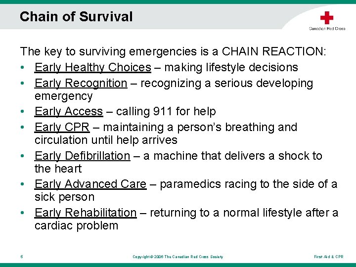 Chain of Survival The key to surviving emergencies is a CHAIN REACTION: • Early Chain of Survival The key to surviving emergencies is a CHAIN REACTION: • Early