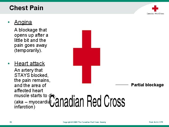 Chest Pain • Angina A blockage that opens up after a little bit and Chest Pain • Angina A blockage that opens up after a little bit and