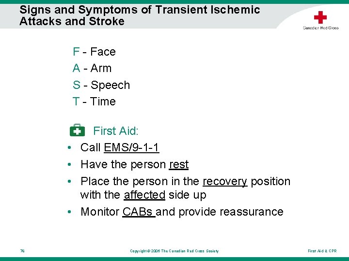 Signs and Symptoms of Transient Ischemic Attacks and Stroke F - Face A - Signs and Symptoms of Transient Ischemic Attacks and Stroke F - Face A -
