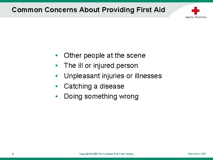 Common Concerns About Providing First Aid • • • 9 Other people at the Common Concerns About Providing First Aid • • • 9 Other people at the