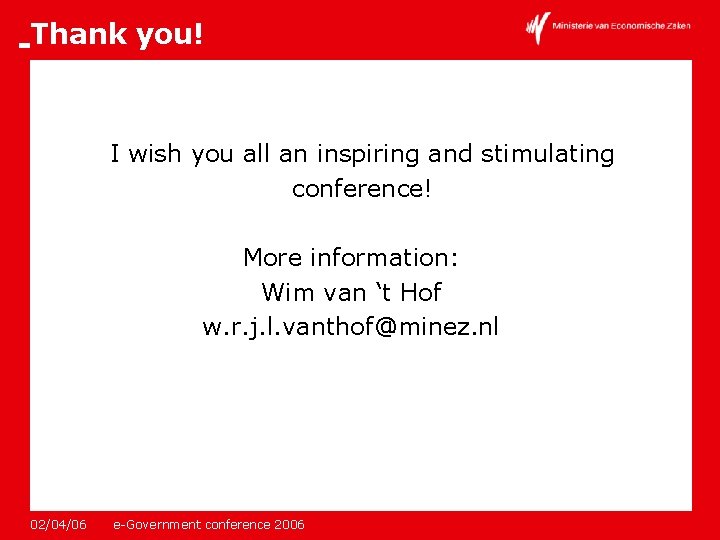 Thank you! I wish you all an inspiring and stimulating conference! More information: Wim