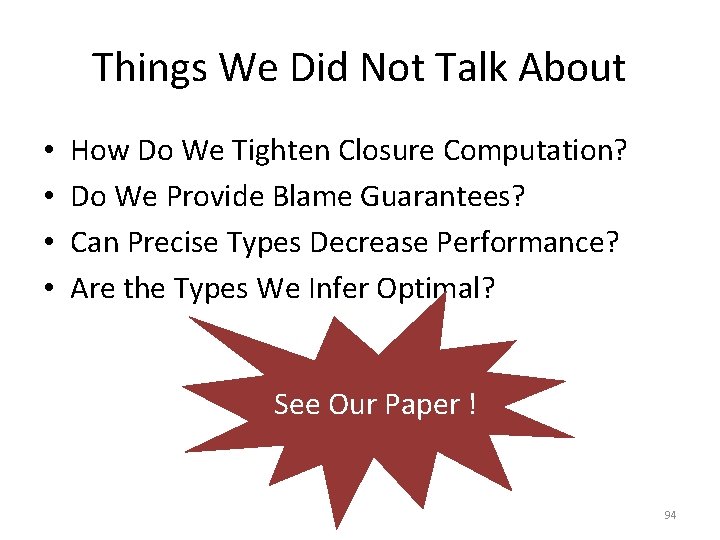 Things We Did Not Talk About • • How Do We Tighten Closure Computation?