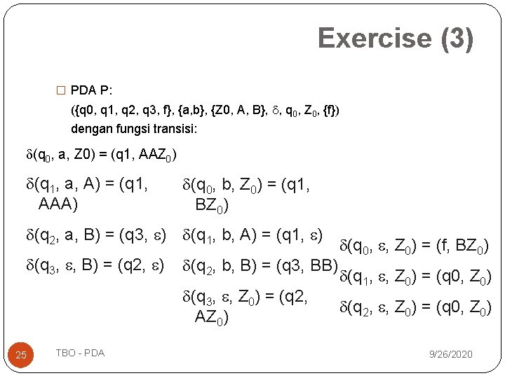 Exercise (3) � PDA P: ({q 0, q 1, q 2, q 3, f}, Exercise (3) � PDA P: ({q 0, q 1, q 2, q 3, f},