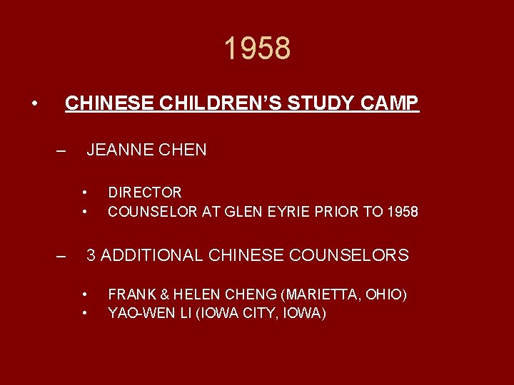 1958 • CHINESE CHILDREN’S STUDY CAMP – JEANNE CHEN • • – DIRECTOR COUNSELOR