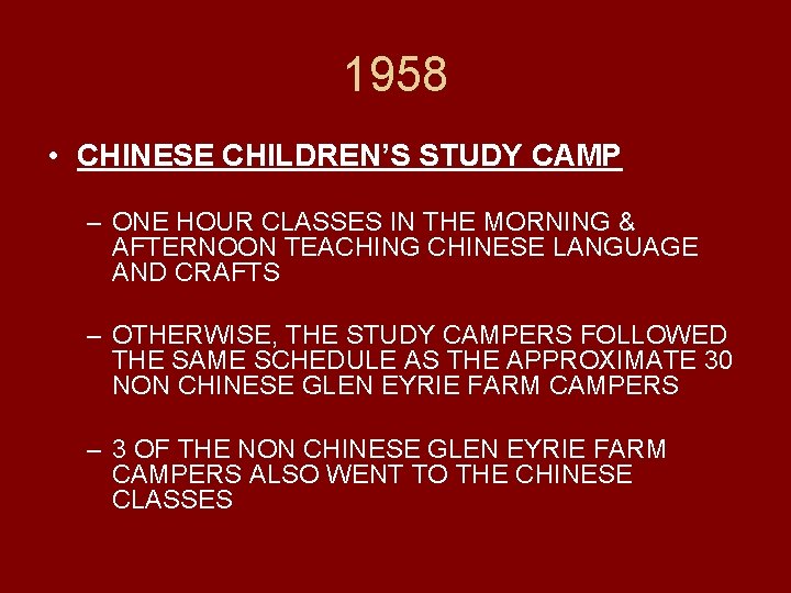 1958 • CHINESE CHILDREN’S STUDY CAMP – ONE HOUR CLASSES IN THE MORNING &