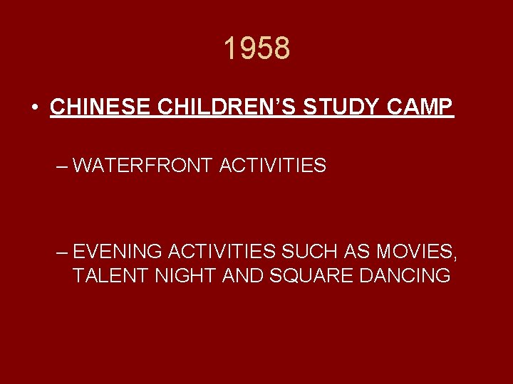 1958 • CHINESE CHILDREN’S STUDY CAMP – WATERFRONT ACTIVITIES – EVENING ACTIVITIES SUCH AS