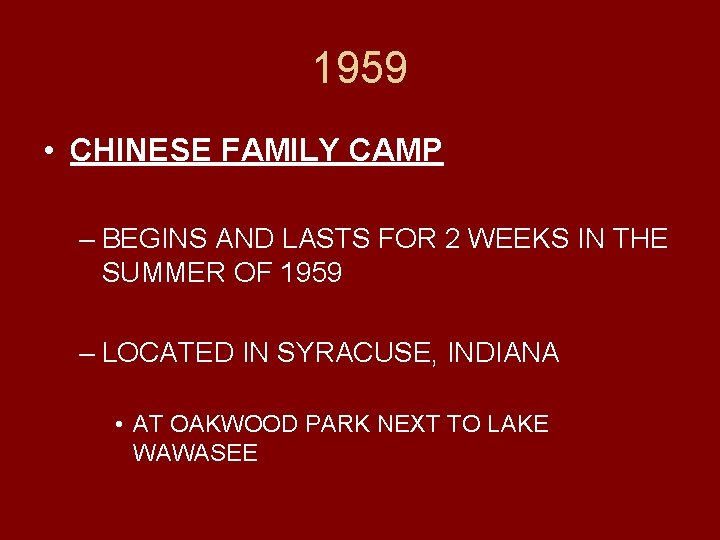 1959 • CHINESE FAMILY CAMP – BEGINS AND LASTS FOR 2 WEEKS IN THE