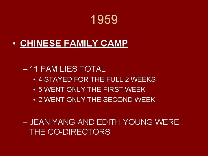 1959 • CHINESE FAMILY CAMP – 11 FAMILIES TOTAL • 4 STAYED FOR THE