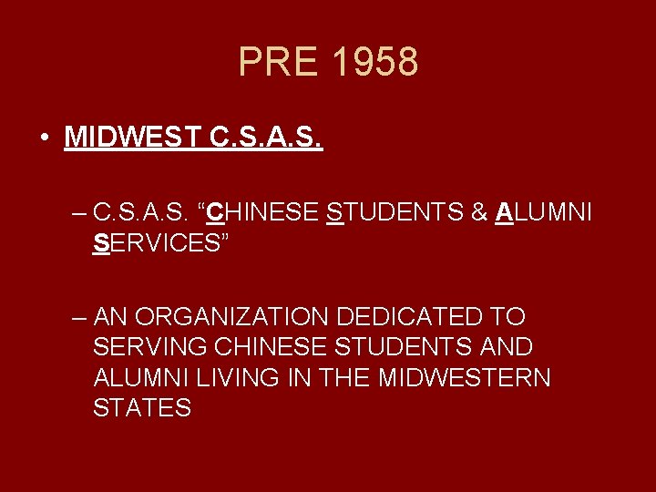 PRE 1958 • MIDWEST C. S. A. S. – C. S. A. S. “CHINESE