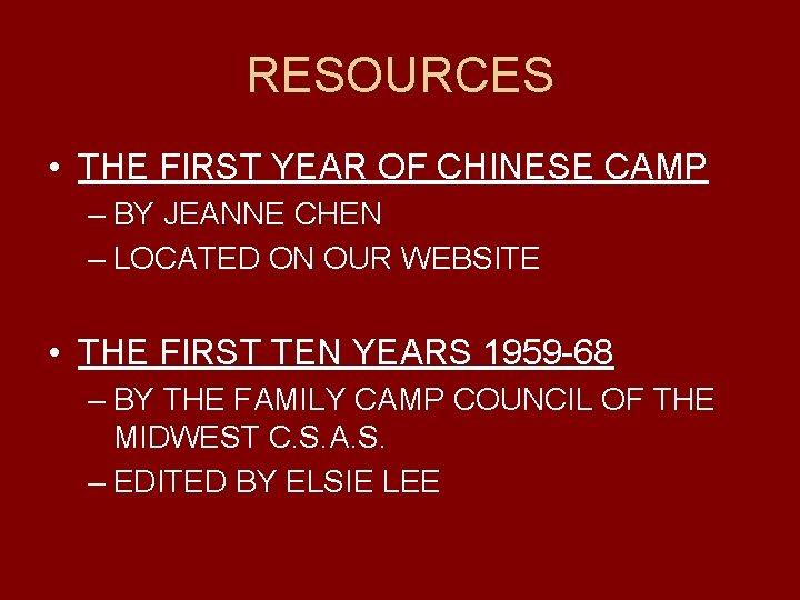 RESOURCES • THE FIRST YEAR OF CHINESE CAMP – BY JEANNE CHEN – LOCATED