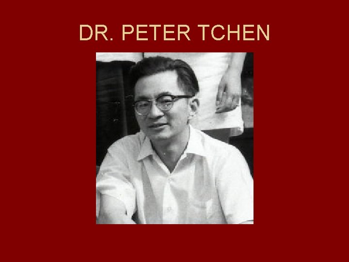 DR. PETER TCHEN 