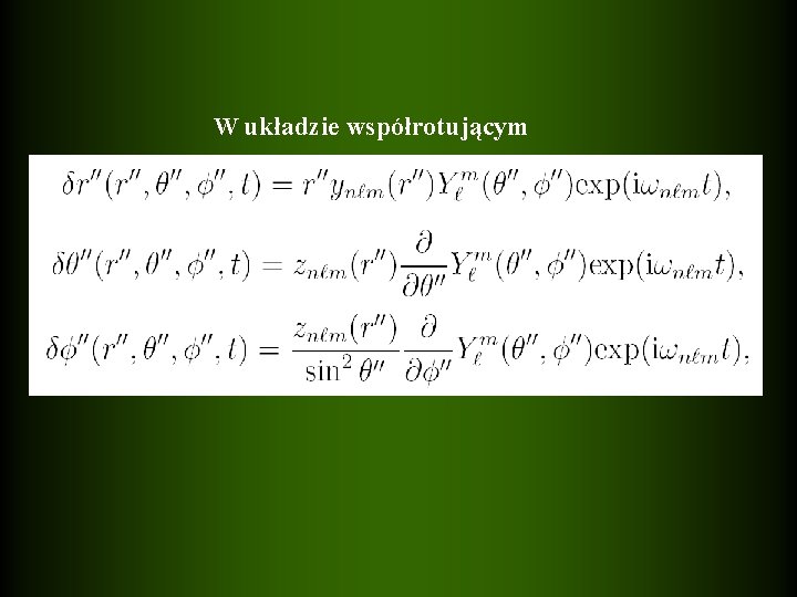 W układzie współrotującym 