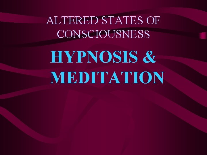 ALTERED STATES OF CONSCIOUSNESS HYPNOSIS & MEDITATION 