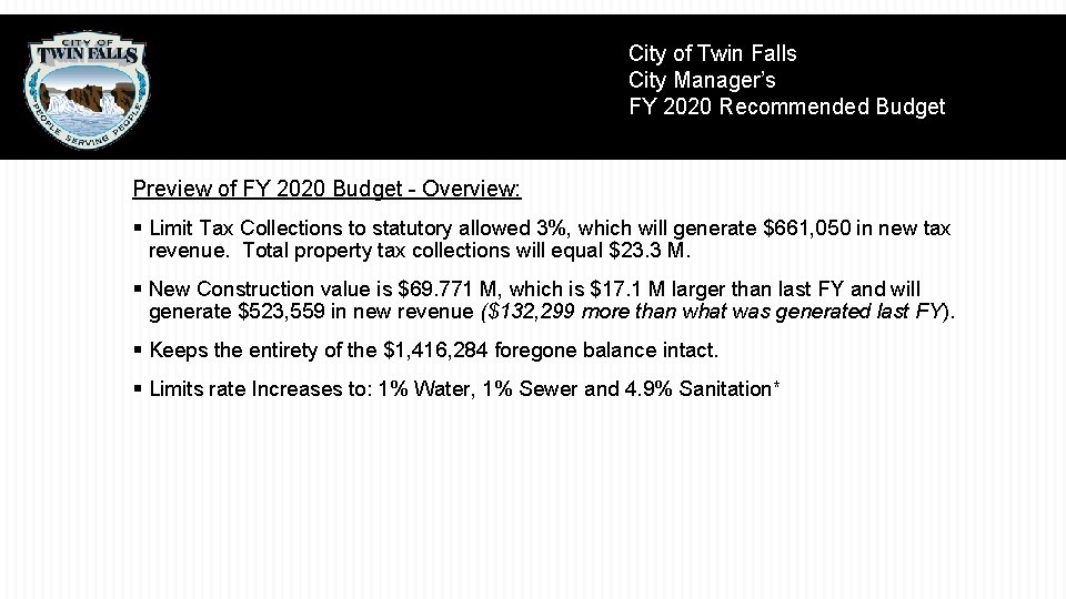City of Twin Falls City Manager’s FY 2020 Recommended Budget Preview of FY 2020