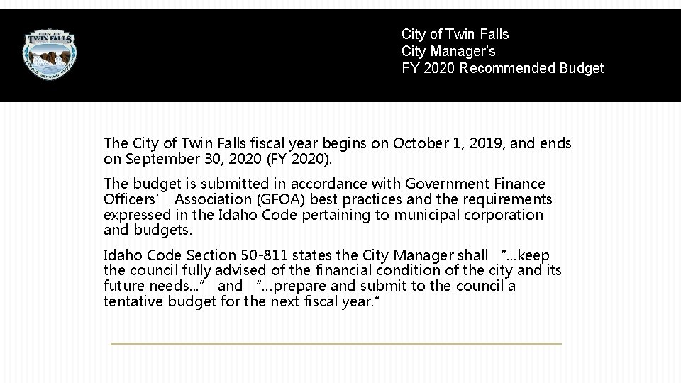 City of Twin Falls City Manager’s FY 2020 Recommended Budget The City of Twin