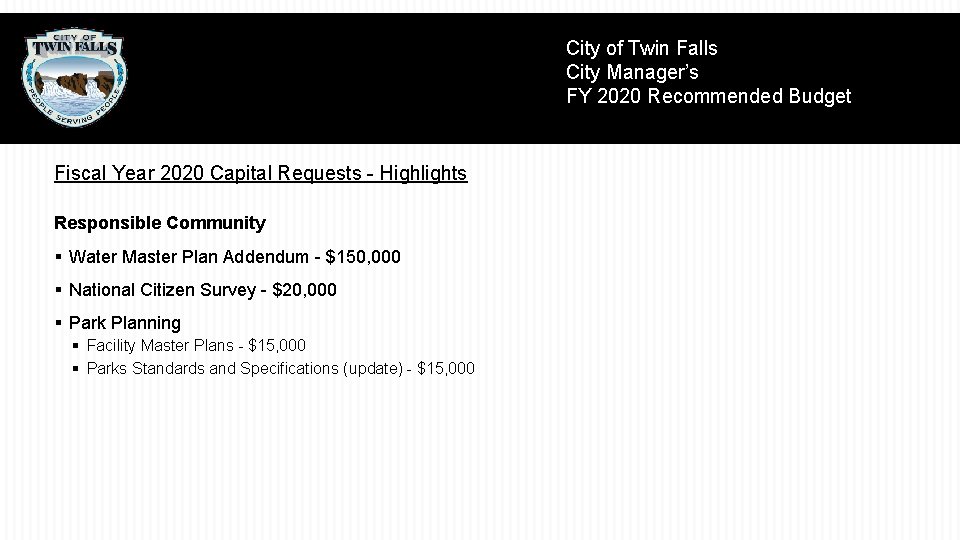 City of Twin Falls City Manager’s FY 2020 Recommended Budget Fiscal Year 2020 Capital